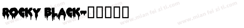ROCKY black字体转换